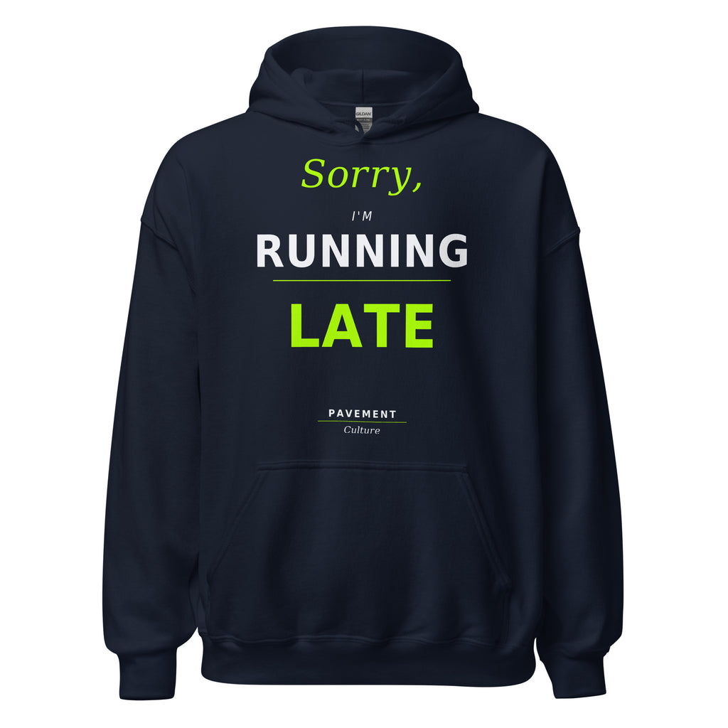 Running Late Hoodie – Pavement Culture